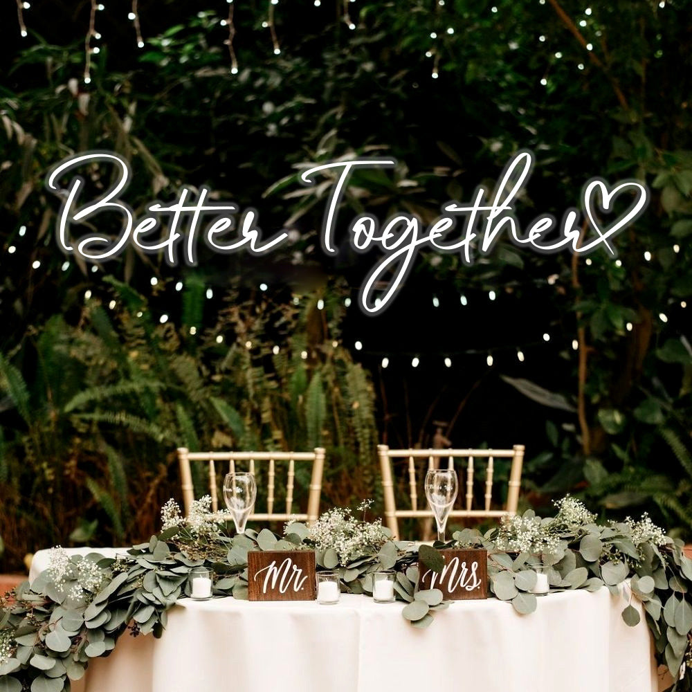 Better Together Neon Sign For Wedding